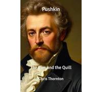 Pushkin: The Fire and the Quill