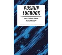 Pushup Logbook: Daily logbook for one year of pushups. Blue galaxy pattern. 110-page calisthenics exercise logbook. 5 x 8 in.