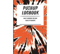 Pushup Logbook: Daily logbook for one year of pushups. Orange tie dye pattern. 110-page calisthenics exercise logbook. 5 x 8 in.