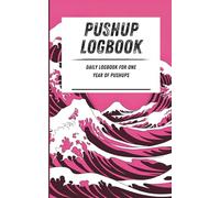 Pushup Logbook: Daily logbook for one year of pushups. Pink waves pattern. 110-page calisthenics exercise logbook. 5 x 8 in.
