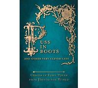 Puss In Boots' - And Other Very Clever Cats (Origins Of Fairy Tales From Around The World)