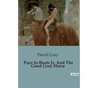 Puss In Boots Jr. And The Good Gray Horse