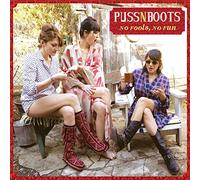 Puss N Boots - No Fools No Fun