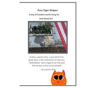 Puss Tiger Stripes: A day of freedom worth living for (and dying for)