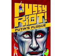 Pussy Riot: Putin's Plague