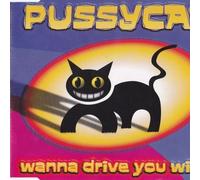 Pussycat - Wanna Drive You Wild