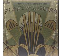 Pussywarmers - Chronicles of The Pussywarmers [Import]