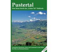 Pustertal, eine Reise durch das Grüne Tal Südtirols. Film über das Pusterstal, eines der größten landschaftlich abwechslungsreichsten und geschichtlich interessantesten Täler des Landes Sü
