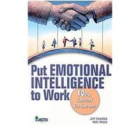 Put Emotional Intelligence to Work Jeff Feldman, Karl Mulle (Auteur)