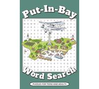 Put-In-Bay Word Search Puzzle Book: Word Searches with Easy to Read Print about Put-In-Bay, Local Attractions and More! | 6x9 inches, 112 pages | 50 ... Gift for Vacations, Holidays and Relaxing