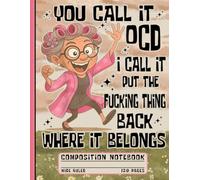 Put It Back Where It Belongs: Funny Grandma Notebook for Organized Minds: A Wide Ruled Composition Book for School, Teachers, Office, and Adults with a Sense of Humor