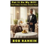 Put It On My Bill!: And Other "Terrible" Visual Puns