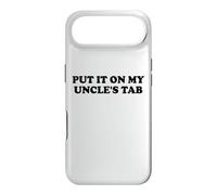 Put It on My Uncle's Tab Kids Niece Nephew My Uncle Loves Me Coque pour iPhone Air