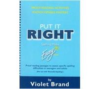 Put it Right: Proofreading Activities, Photocopiable Masters: Proof-Reading Passages to Assess Specific Spelling Difficulties in Teenagers and Adults (Spelling Made Easy) - [Version Originale] Inconnu