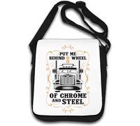 Put Me Behind The Wheel Of Chrome And Steel Big Rig American Sac à bandoulière Blanc