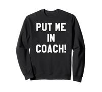 Put Me in Coach Dad Football Mom Game Day Football Tailgate Sweatshirt