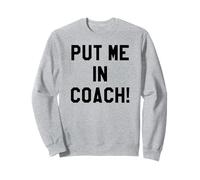 Put Me in Coach Dad Football Tailgate Game Day Football Mom Sweatshirt