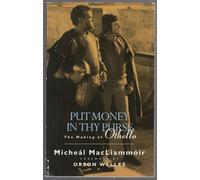 Put Money in Thy Purse: Filming of Orson Welles' "Othello"