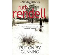 Put On By Cunning: a captivating and compelling Wexford mystery from the award-winning Queen of Crime, Ruth Rendell