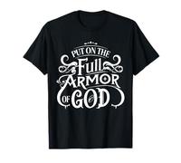 Put on The Full Armor of God T-Shirt