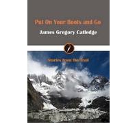 Put On Your Boots And Go