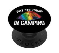 Put The Camp in Camping Funny LGBTQ PopSockets PopGrip Adhésif