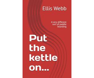 Put the kettle on...: A very different sort of paddle boarding