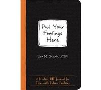 Put Your Feelings Here: A Creative DBT Journal for Teens with Intense Emotions