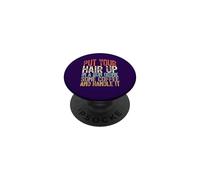 Put Your Hair Up in A Bun Drink Some Coffee and Handle It PopSockets PopGrip Adhésif