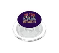 Put Your Hair Up in A Bun Drink Some Coffee and Handle It PopSockets PopGrip pour MagSafe