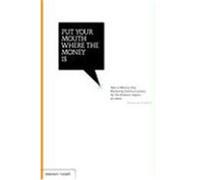 Put Your Mouth Where the Money Is Stoner, Parker (Auteur)