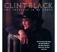 Put Yourself in My Shoes by CLINT BLACK (2004-06-22)
