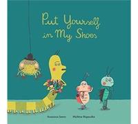 Put Yourself in My Shoes by Susanna Isern Susanna Isern (Auteur)