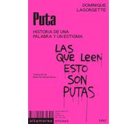 Puta: Historia de una palabra y un estigma