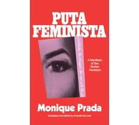 Putafeminista: A Manifesto of Sex Worker Feminism