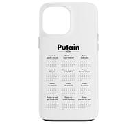 Putain 2026 - Calendrier Humour Jeux de Mots Coque pour iPhone 13 Pro Max