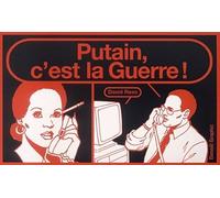 Putain, c'est la Guerre !