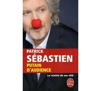 Putain d'audience: La réalité de ma télé