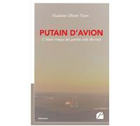 Putain d'avion C'était mieux les petits vols de nuit - Gustave Olivier Tison - Du Pantheon Eds - broché - Témoignage