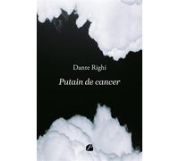 Putain de cancer - Dante Righi - Du Pantheon Eds - broché - Témoignage