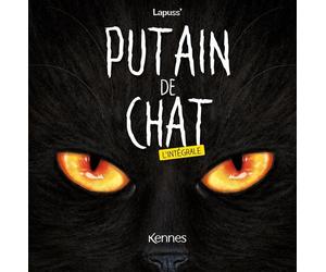 Putain de chat - L'intégrale 2023 - Stéphane Lapuss - Kennes - Les 3 As - relié - Bande dessinée