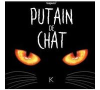 Putain de chat T01 Stéphane Lapuss' (Auteur)