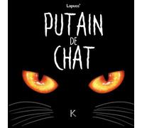 Putain de chat T01 - Stéphane Lapuss' - Kennes - Les 3 As - cartonné - Bande dessinée