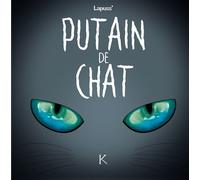 Putain de chat T04 - Stéphane Lapuss' - Kennes - Les 3 As - cartonné - Bande dessinée