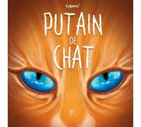 Putain de chat T06 - Stéphane Lapuss' - Kennes - Les 3 As - cartonné - Bande dessinée