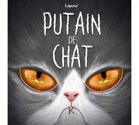 Putain de chat T07 - Stéphane Lapuss' - Kennes - Les 3 As - cartonné - Bande dessinée