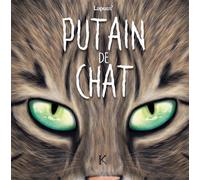 Putain de chat T08 - Stéphane Lapuss' - Kennes - Les 3 As - cartonné - Bande dessinée