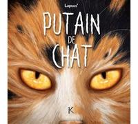 Putain de chat T09 Stéphane Lapuss' (Dessinateur), Stéphane Lapuss' (Auteur), Tartuff (Auteur)