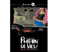 Putain de vies (nouvelle édition): Itinéraires de travailleuses du sexe