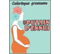 #Putain d'ennui | Coloriages grosssesse: Défouloir pour femme enceinte
